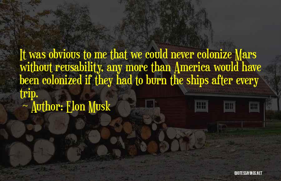 Burn The Ships Quotes By Elon Musk