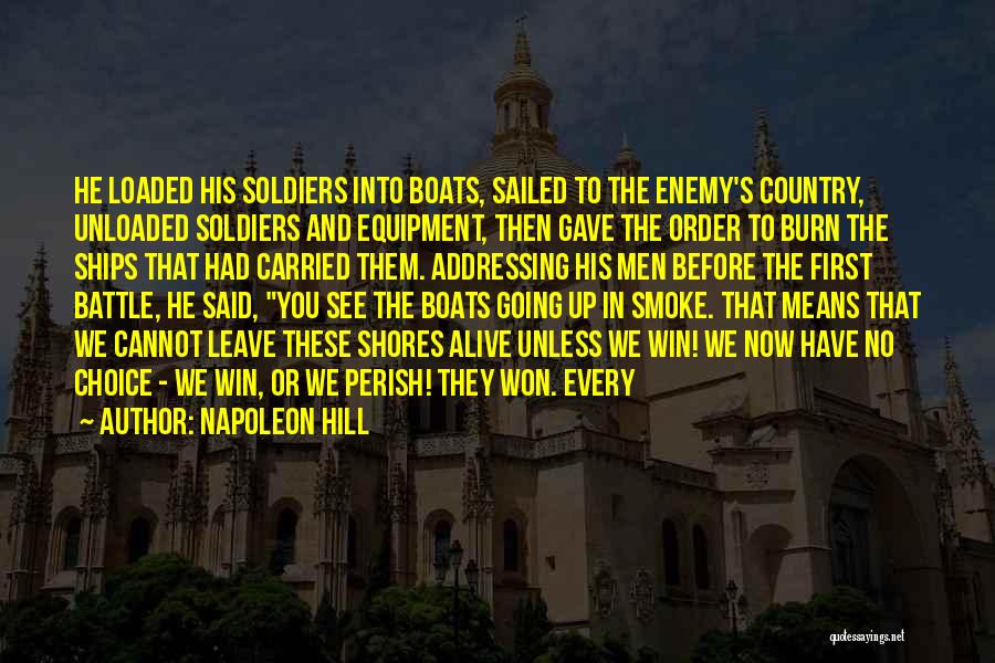 Burn The Ships Quotes By Napoleon Hill