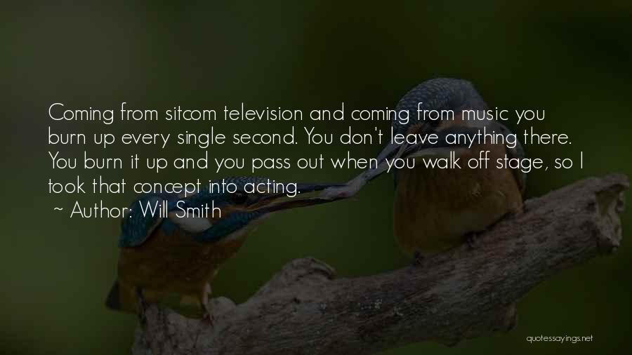 Burn Up Quotes By Will Smith
