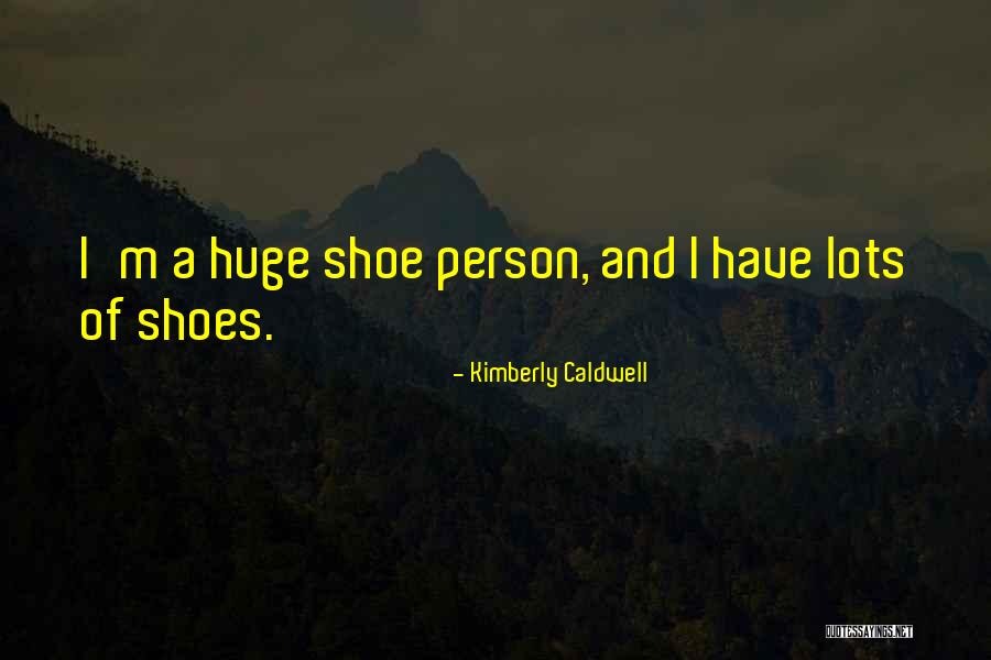 Burnadean Dorh Quotes By Kimberly Caldwell