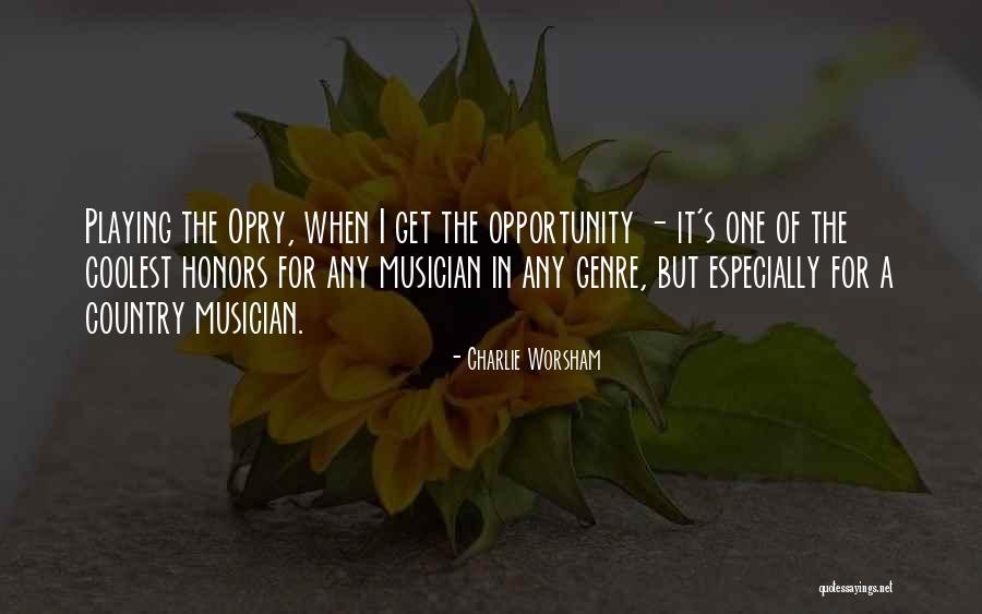 Burnand Brazier Quotes By Charlie Worsham Burnand Brazier Quotes By Charlie Worsham