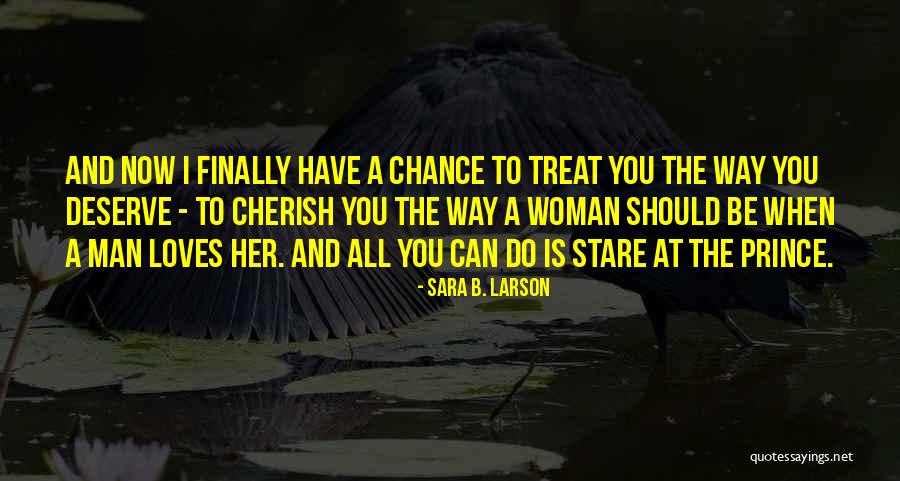 Burnat Martin Quotes By Sara B. Larson Burnat Martin Quotes By Sara B. Larson