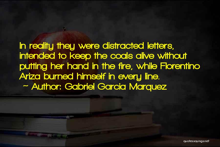 Burned Alive Quotes By Gabriel Garcia Marquez