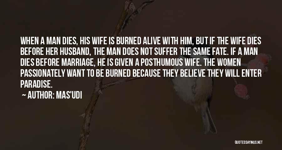 Burned Alive Quotes By Mas'udi