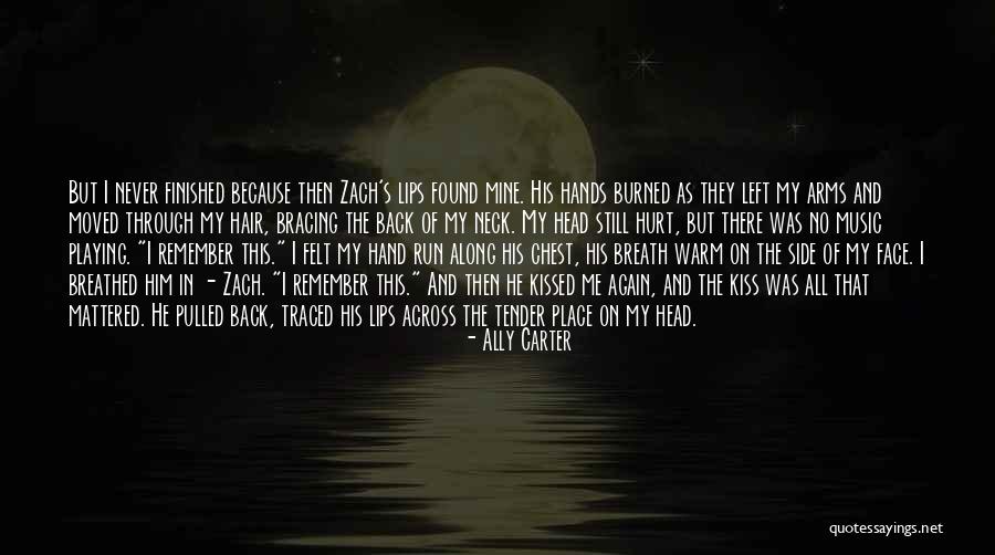 Burned Hand Quotes By Ally Carter