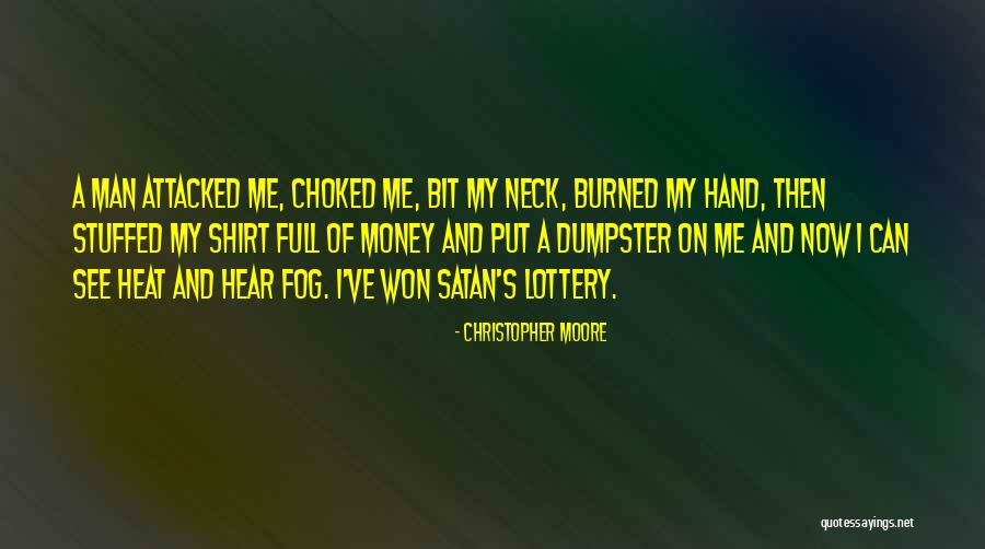 Burned Hand Quotes By Christopher Moore