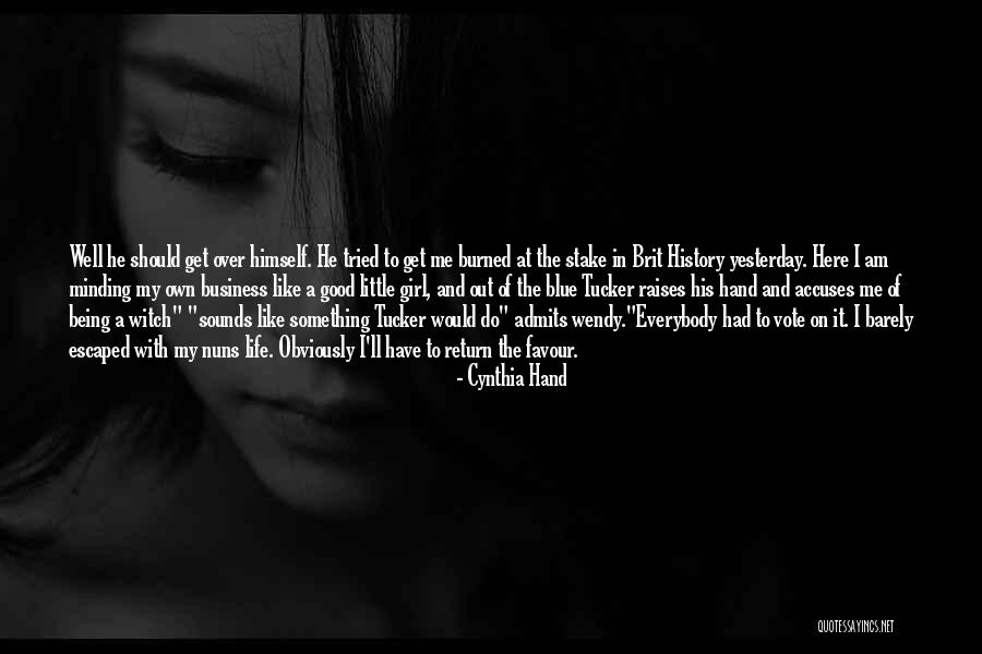 Burned Hand Quotes By Cynthia Hand