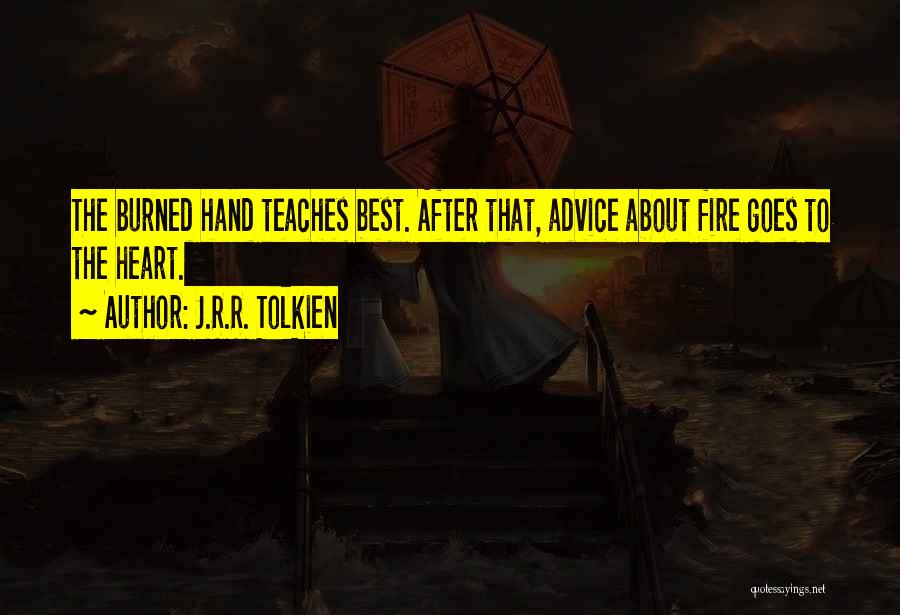 Burned Hand Quotes By J.R.R. Tolkien