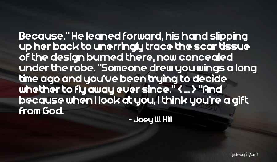 Burned Hand Quotes By Joey W. Hill