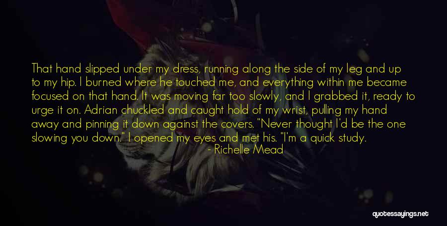 Burned Hand Quotes By Richelle Mead