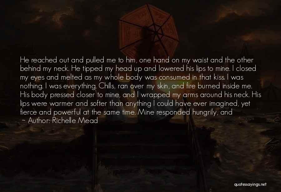 Burned Hand Quotes By Richelle Mead