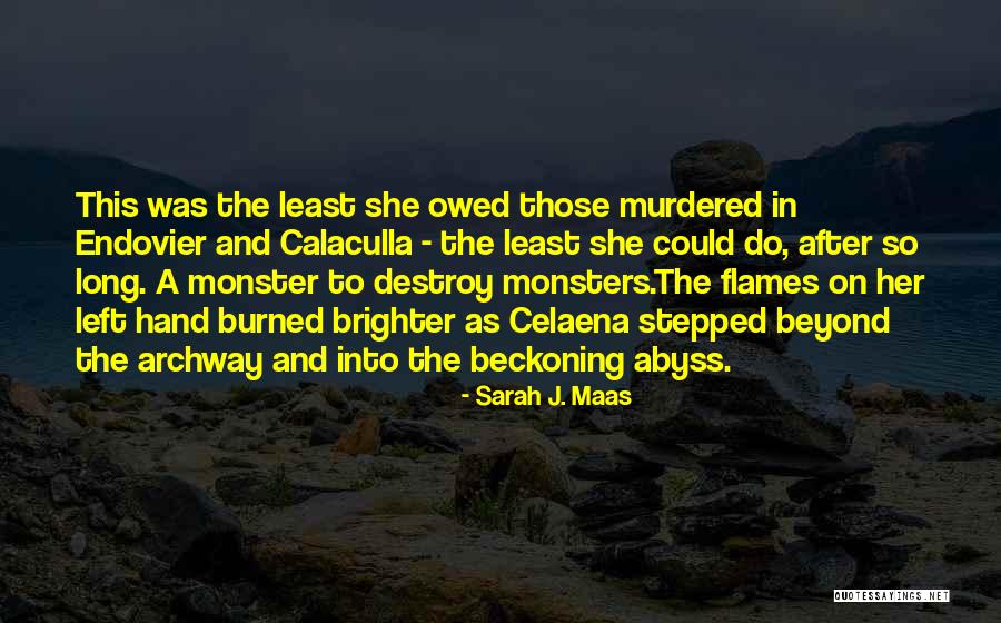 Burned Hand Quotes By Sarah J. Maas