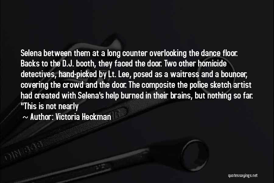 Burned Hand Quotes By Victoria Heckman