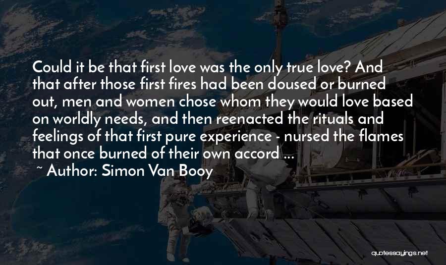 Burned Once Quotes By Simon Van Booy