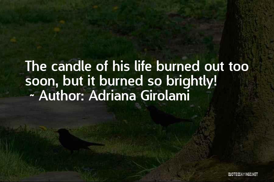 Burned Out Quotes By Adriana Girolami