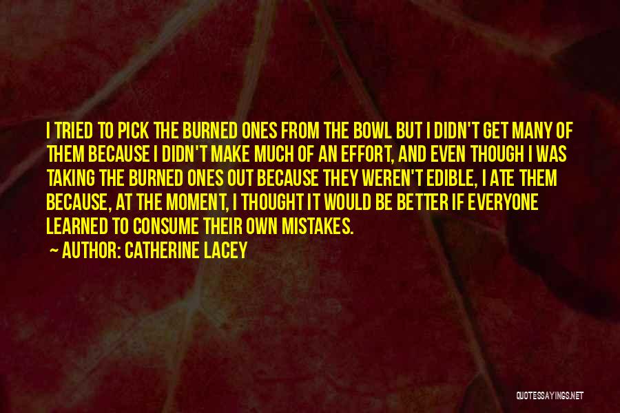 Burned Out Quotes By Catherine Lacey