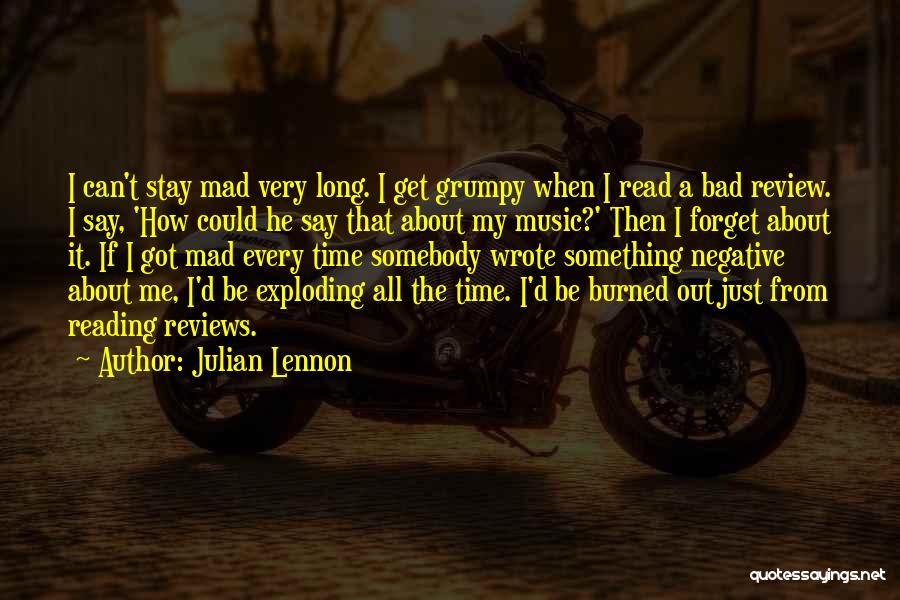 Burned Out Quotes By Julian Lennon