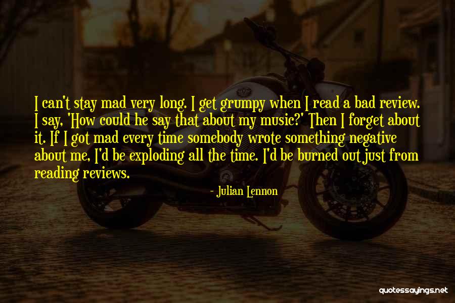 Burned Out Quotes By Julian Lennon