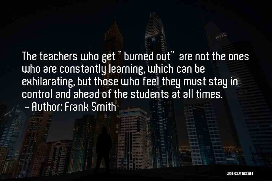 Burned Out Teacher Quotes By Frank Smith