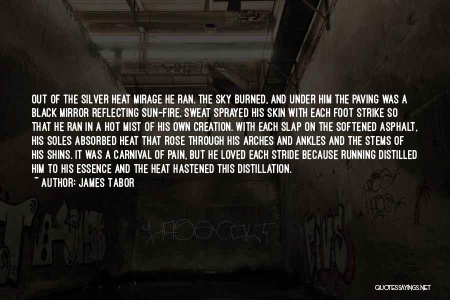 Burned Skin Quotes By James Tabor