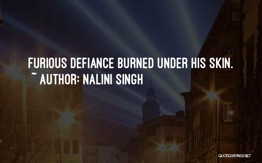 Burned Skin Quotes By Nalini Singh