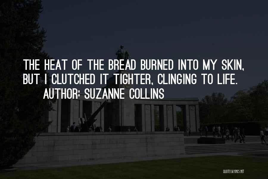 Burned Skin Quotes By Suzanne Collins