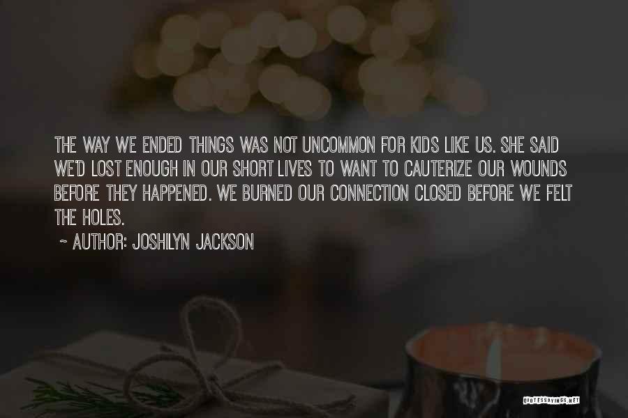 Burned Your Bridges Quotes By Joshilyn Jackson