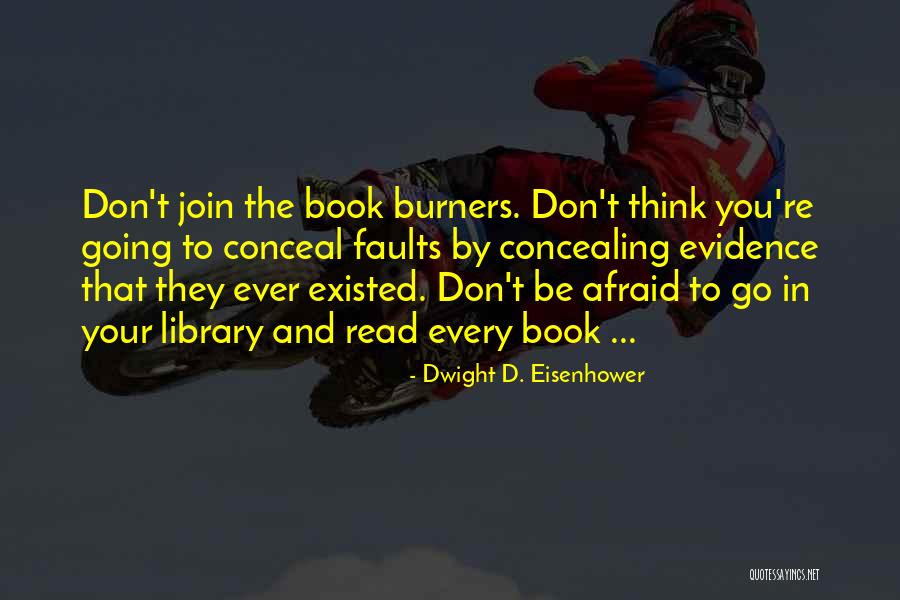 Burners Quotes By Dwight D. Eisenhower Burners Quotes By Dwight D. Eisenhower
