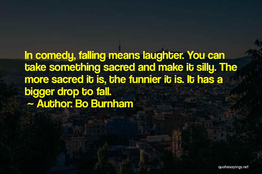 Burnham Quotes By Bo Burnham