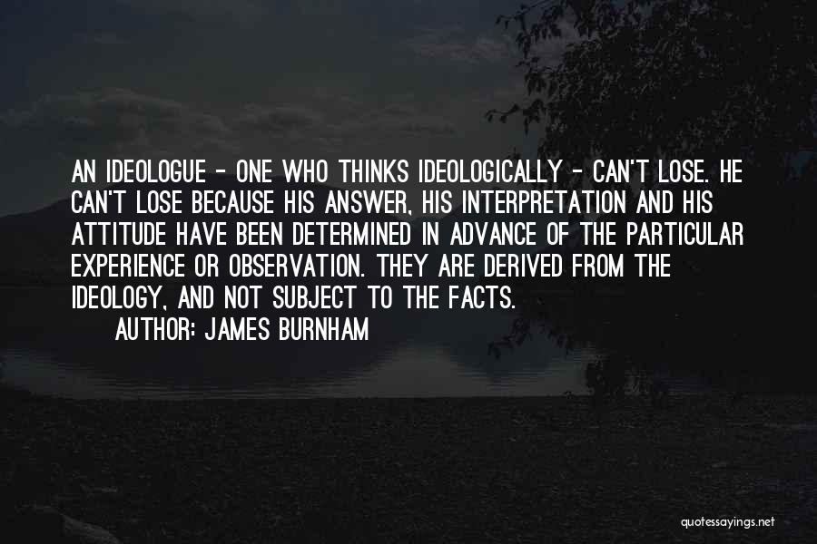 Burnham Quotes By James Burnham
