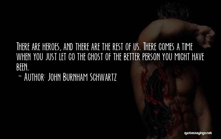 Burnham Quotes By John Burnham Schwartz