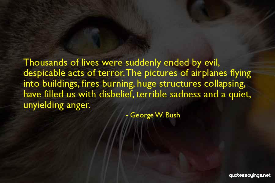 Burning Buildings Quotes By George W. Bush Burning Buildings Quotes By George W. Bush