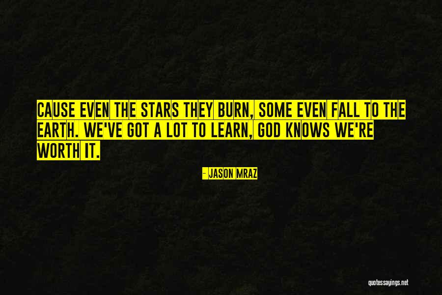 Burning Calories Quotes By Jason Mraz Burning Calories Quotes By Jason Mraz