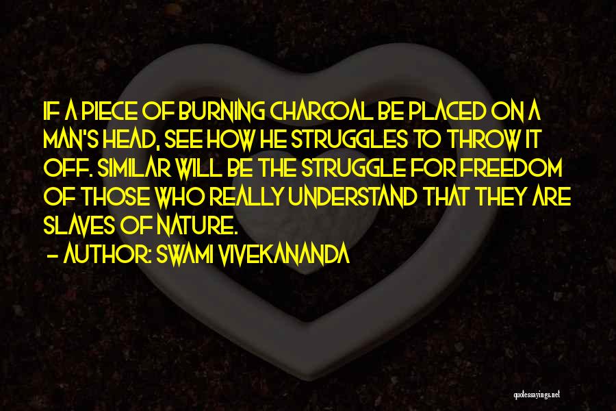 Burning Charcoal Quotes By Swami Vivekananda