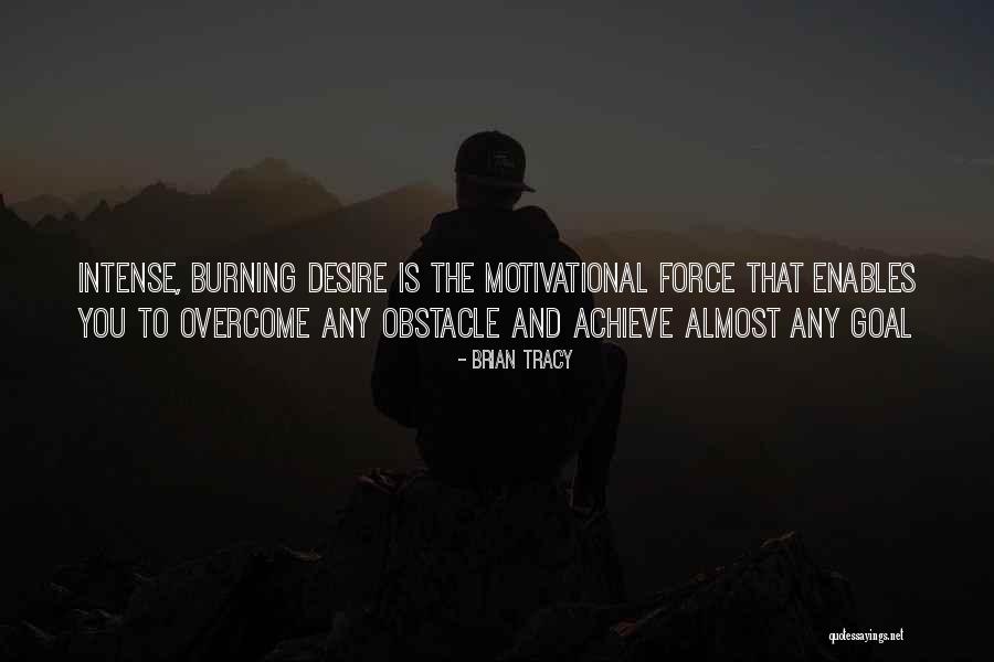 Burning Desire To Achieve Quotes By Brian Tracy