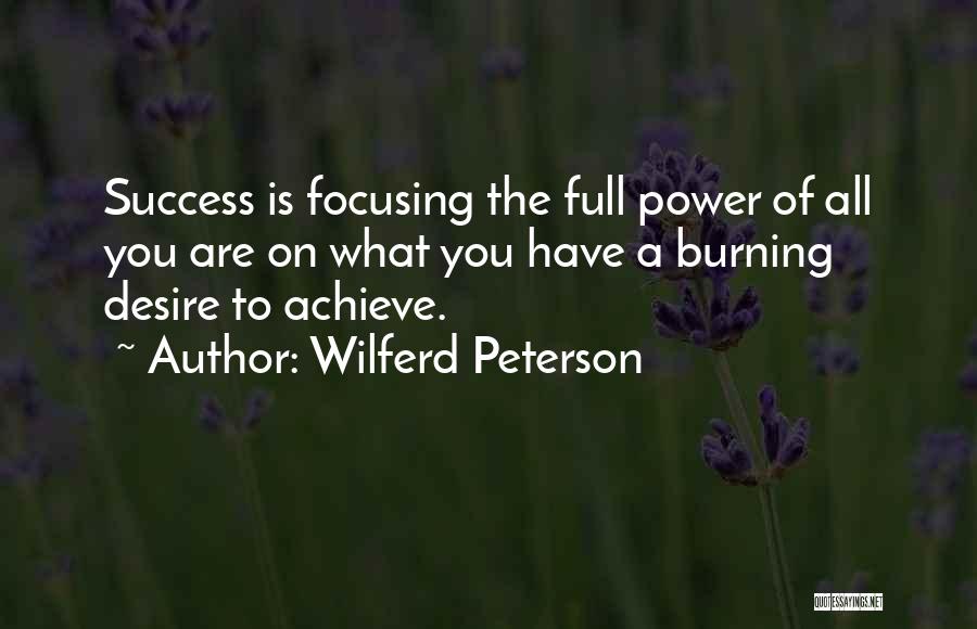 Burning Desire To Achieve Quotes By Wilferd Peterson