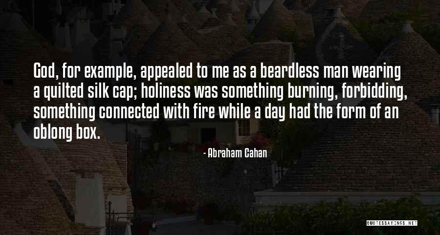 Burning God Quotes By Abraham Cahan Burning God Quotes By Abraham Cahan