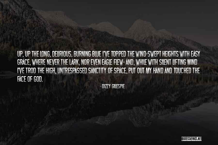 Burning God Quotes By Dizzy Gillespie Burning God Quotes By Dizzy Gillespie