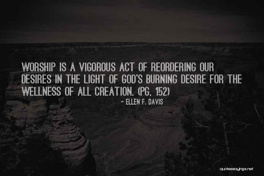 Burning God Quotes By Ellen F. Davis Burning God Quotes By Ellen F. Davis