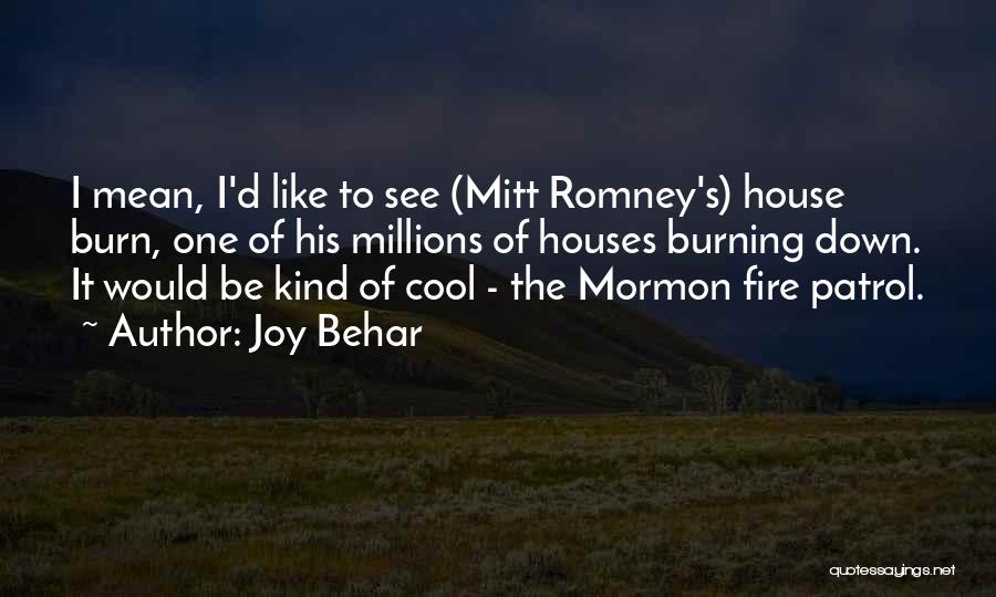 Burning It Down Quotes By Joy Behar