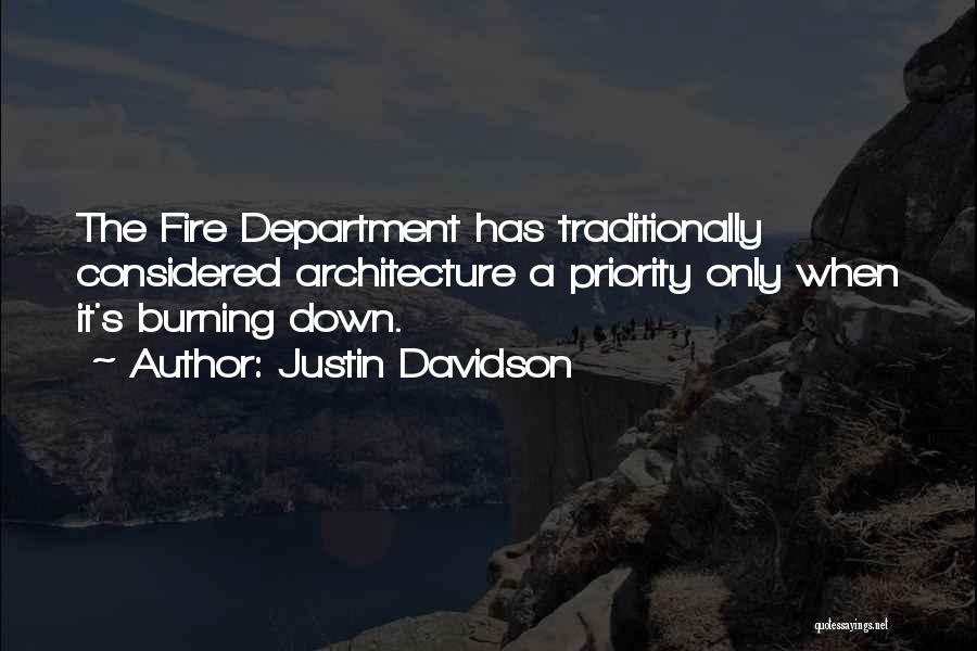 Burning It Down Quotes By Justin Davidson