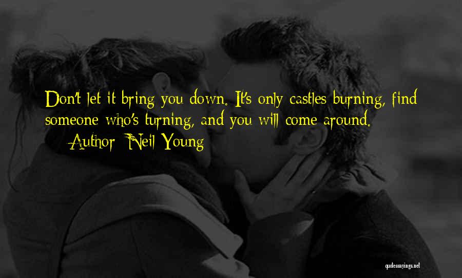 Burning It Down Quotes By Neil Young