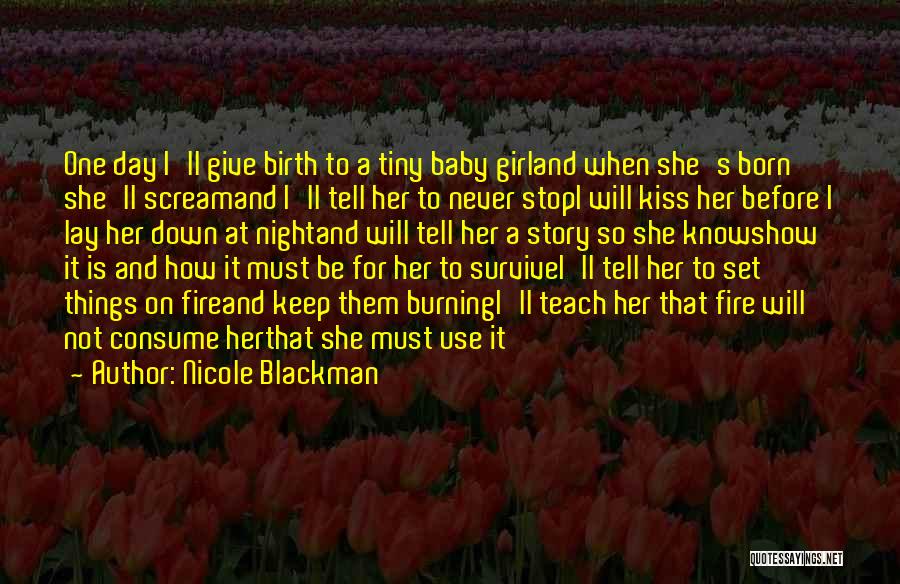 Burning It Down Quotes By Nicole Blackman