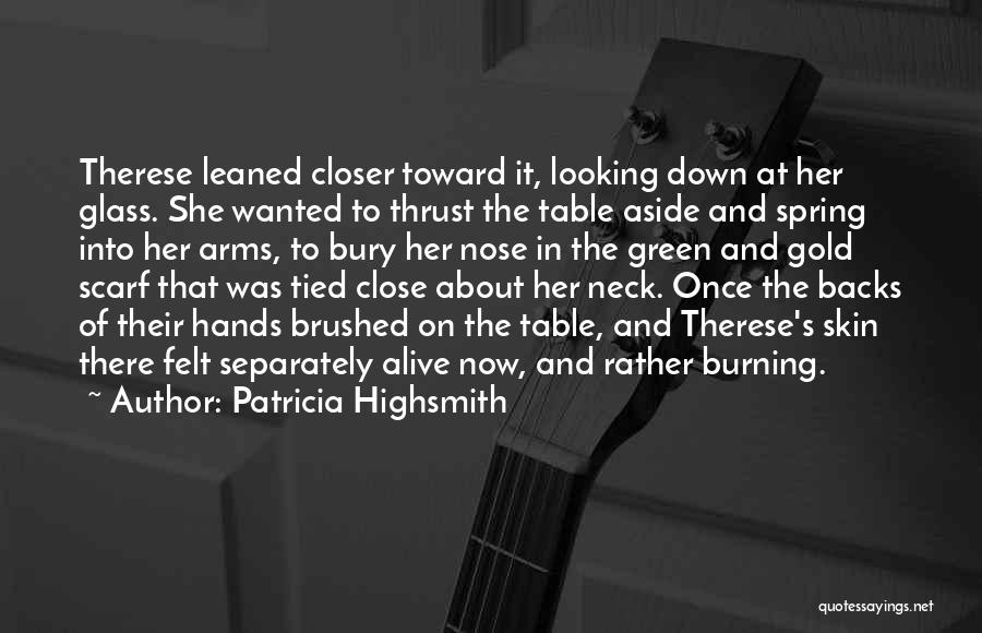 Burning It Down Quotes By Patricia Highsmith