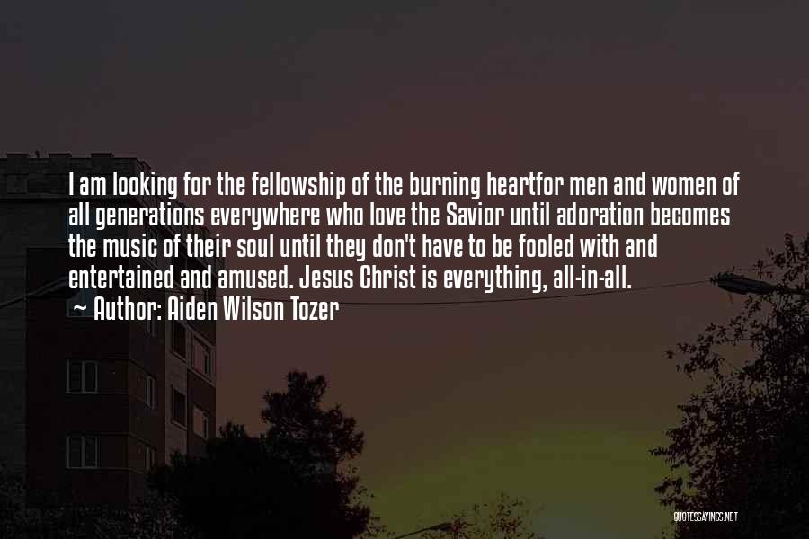 Burning Love Quotes By Aiden Wilson Tozer