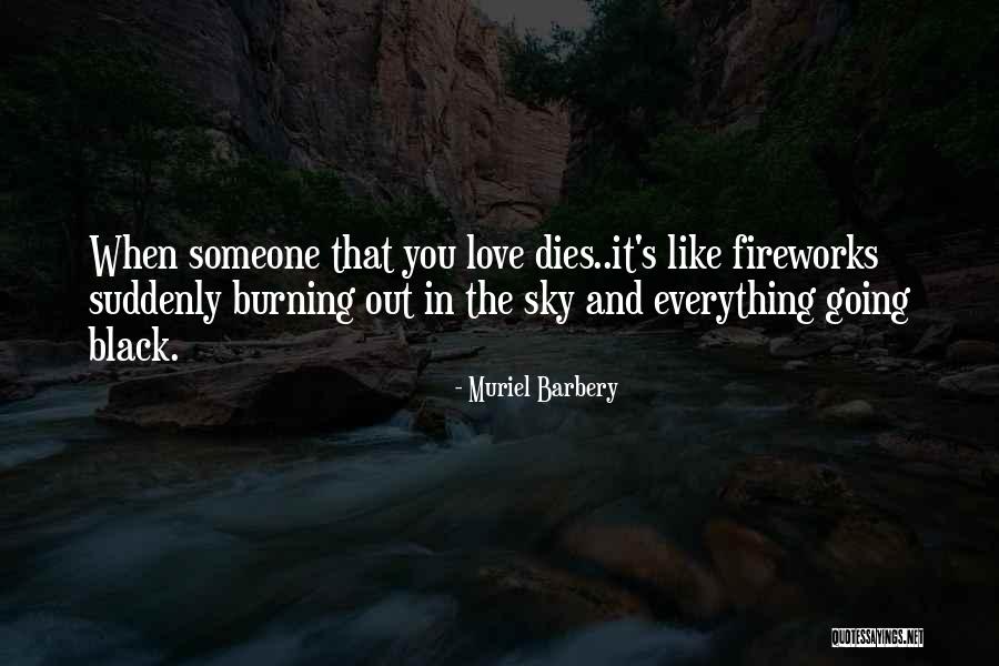 Burning Love Quotes By Muriel Barbery