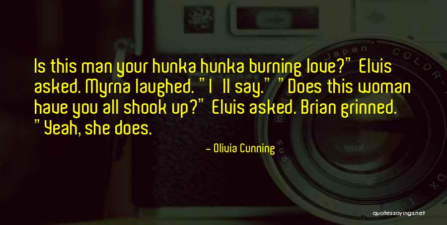 Burning Love Quotes By Olivia Cunning