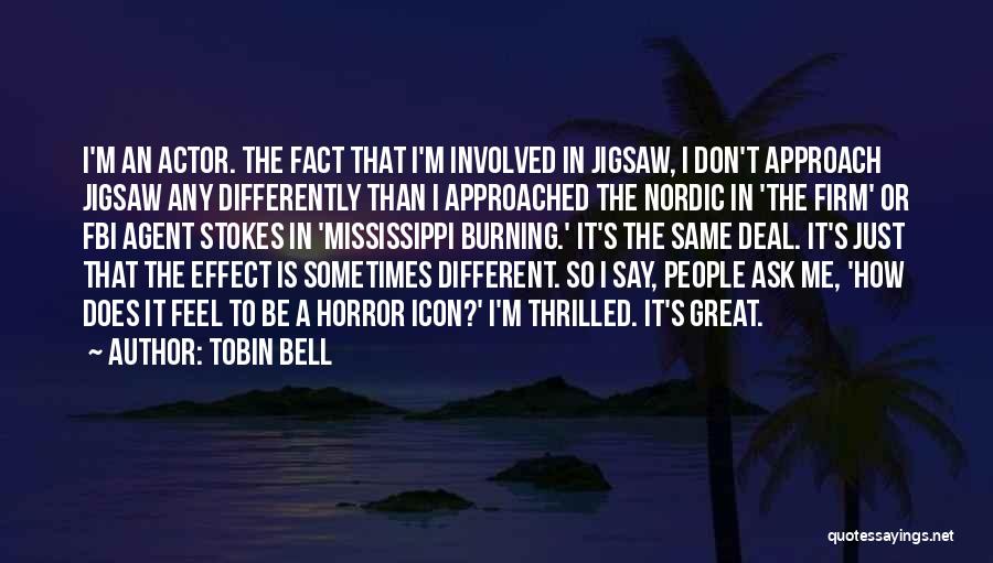 Burning Mississippi Quotes By Tobin Bell