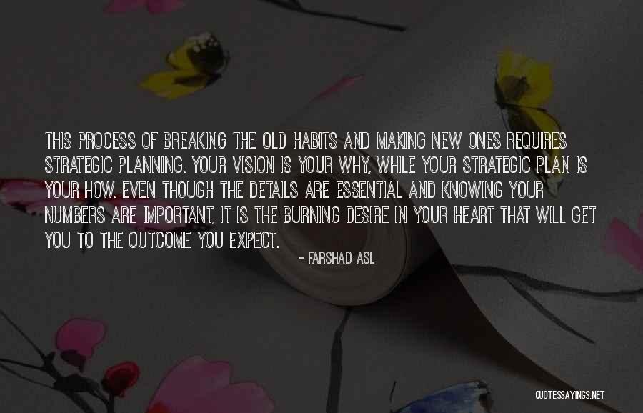 Burning Old Habits Quotes By Farshad Asl Burning Old Habits Quotes By Farshad Asl