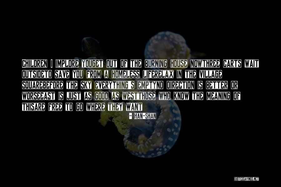 Burning Old Things Quotes By Han-shan Burning Old Things Quotes By Han-shan
